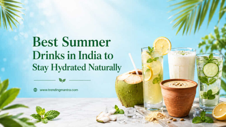 Best Summer Drinks in India to Stay Hydrated best summer drinks in India